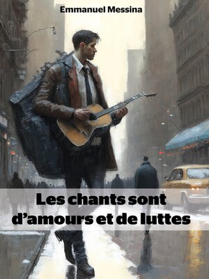 cover image of Les chants sont d'amours et de luttes